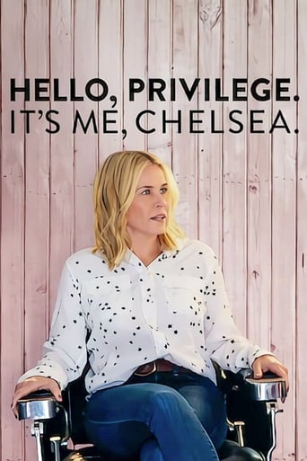 Hello, Privilege. It&#39;s Me, Chelsea (2019)
