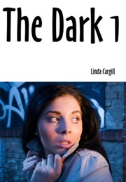 The Dark (Linda Cargill)