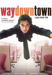 Waydowntown (2000)