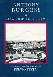 A Long Trip to Tea Time (Anthony Burgess)