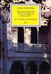 The Watcher on the Cast-Iron Balcony (Hal Porter)