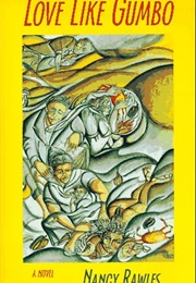 Love Like Gumbo (Nancy Rawles)
