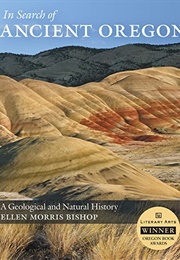 In Search of Ancient Oregon (Ellen Morris Bishop)