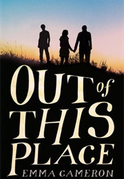 Out of This Place (Emma Cameron)