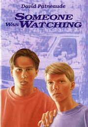 Someone Was Watching (David Patneaude)
