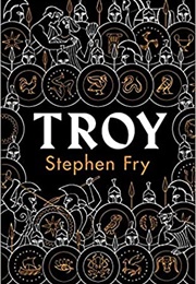 Troy: The Siege of Troy Retold (Stephen Fry)
