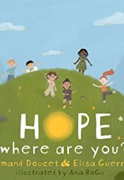 Hope, Where Are You? (Armand Doucet)