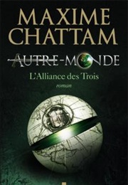 L'alliance Des Trois (Maxime Chattam)