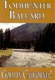 Gold in California! (Todhunter Ballard)