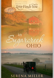 Love Finds You in Sugarcreek OH (Serena B Miller)