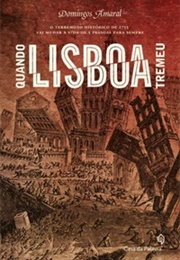 Quando Lisboa Tremeu (Domingos Amaral)
