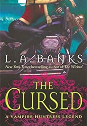 The Cursed: A Vampire Huntress Legend #9 (L.A. Banks)