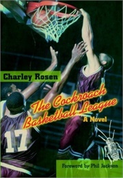 The Cockroach Basketball League (Charles Rosen)