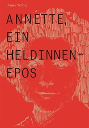 Annette, Ein Heldinnenepos (Anne Weber)