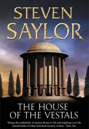 The House of the Vestals (Steven Saylor)
