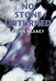 No Stone Unturned (Brian Keaney)