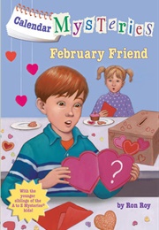 Feburary Friend (Ron Roy)