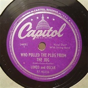 Who Pulled the Plug From the Jug? - Lonzo & Oscar