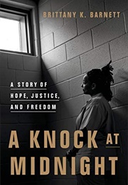 A Knock at Midnight: A Story of Hope, Justice, and Freedom (Brittany K. Barnett)