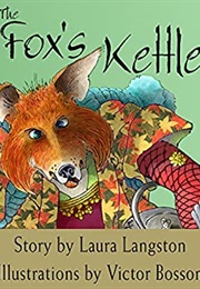The Fox's Kettle (Laura Langston)