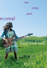 Ten Miles Past Normal (Frances O'Roark Dowell)