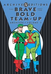 The Brave and the Bold Team-Up Archives, Vol. 1 (Bob Haney, Robert Kanigher)