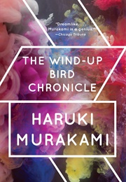 The Wind Up Bird Chronicle (Haruki Murakami)