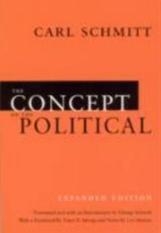 The Concept of the Political (Carl Schmitt)