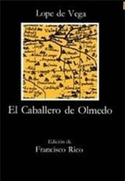 El Caballero De Olmedo (Felix Arturo Lope De Vega)