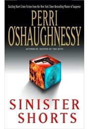 Sinister Shorts (Perri O'shaughnessy)