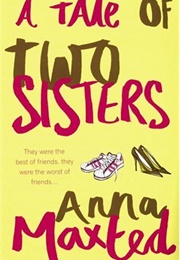 A Tale of Two Sisters (Anna Maxted)
