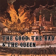 The Good, the Bad & the Queen (The Good, the Bad & the Queen, 2007)