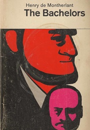 The Bachelors (Henry De Montherlant)