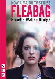 Fleabag (Phoebe Waller-Bridge)