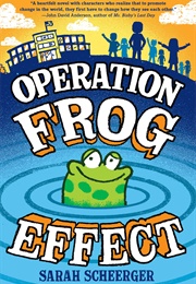 Operation Frog Effect (Sarah Scheerger)