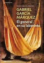 El General En Su Laberinto (Gabriel García Márquez)