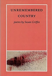 Unremembered Country (Susan Griffin)