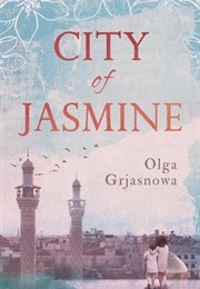 City of Jasmine (Olga Grjasnowa)