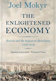 The Enlightened Economy (Joel Mokyr)