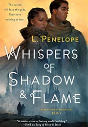 Whispers of Shadow & Flame: Earthsinger Chronicles, Book Two (L. Penelope)