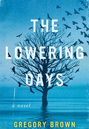 The Lowering Days (Gregory Brown)