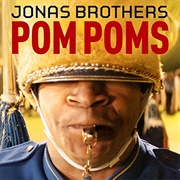 Pom Poms by Jonas Brothers