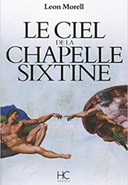 Le Ciel De La Chapelle Sixtine (Leon Morell)