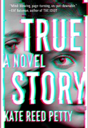 True Story (Kate Reed Petty)