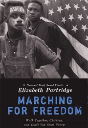 Marching for Freedom (Elizabeth Partridge)