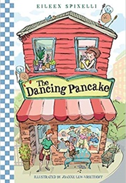 The Dancing Pancake (Eileen Spinelli)
