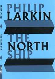 The North Ship (Philip Larkin)