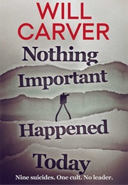 Nothing Important Happened Today (Will Carver)