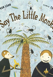 So Say the Little Monkeys (Nancy Van Laan)