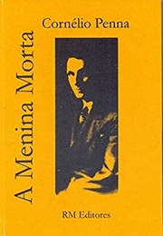 A Menina Morta (Cornélio Pena)